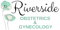 Riverside OB GYN | obstetrical and gynecological care personalized to meet the needs of all women